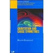 Gravitation and Gauge Symmetries by BLAGOJEVIC; M, 9780750307673