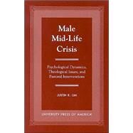 Male Mid-Life Crisis...,Lim, Justin K.,9780761817673