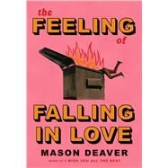 The Feeling of Falling in Love by Deaver, Mason, 9781338777673
