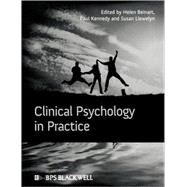 Clinical Psychology in Practice by Beinart, Helen; Kennedy, Paul; Llewelyn, Susan, 9781405167673
