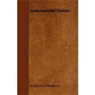 Andersonville Violets by Collingwood, Herbert W., 9781443787673
