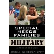 Special Needs Families in the Military by Hill, Janelle; Philpott, Don, 9781605907673