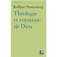Thologie et royaume de Dieu by Wolfhart Pannenberg, 9782830917673