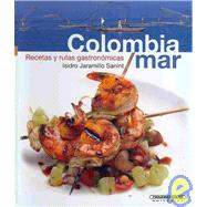 Colombia mar/ Colombia sea by Sanint, Isidro Jaramillo; Iglesias, Jorge, 9789583027673