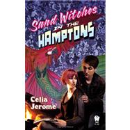 Sand Witches in the Hamptons by Jerome, Celia, 9780756407674