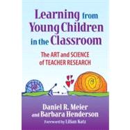 Learning from Young Children in the Classroom by Meier, Daniel R., 9780807747674