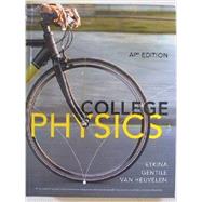 College Physics AP Edition by Eugenia Etkina, Michael Gentile, Alan Van Heuvelen, 9780133447675
