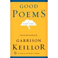 Good Poems for Hard Times by Various (Author); Keillor, Garrison (Editor), 9780143037675