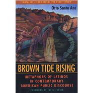 Brown Tide Rising by Santa Ana, Otto; Feagin, Joe R., 9780292777675