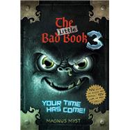 The Little Bad Book #3 Your Time Has Come by Myst, Magnus; Hussung, Thomas, 9780593427675