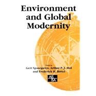 Environment and Global Modernity by Gert Spaargaren, 9780761967675