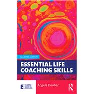 Essential Life Coaching Skills by Angela Dunbar, 9781040597675