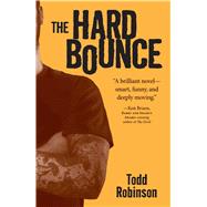 The Hard Bounce by Robinson, Todd, 9781440557675