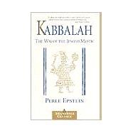 Kabbalah The Way of The Jewish Mystic by Epstein, Perle; Hoffman, Edward, 9781570627675