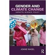 Gender and Climate Change: Impacts, Science, Policy by NAGEL; JOANE, 9781612057675