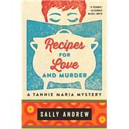 Recipes for Love and Murder by Andrew, Sally, 9780062397676