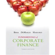 Fundamentals of Corporate Finance by Berk, Jonathan; DeMarzo, Peter; Harford, Jarrad, 9780133507676