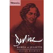 Berlioz: Roméo et Juliette by Julian Rushton, 9780521377676