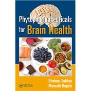 Phytopharmaceuticals for Brain Health by Subhan; Shahnaz, 9781498757676