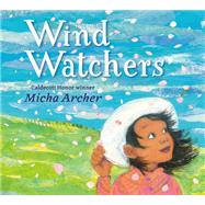 Wind Watchers by Micha Archer, 9798217017676