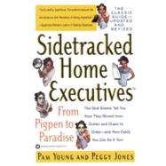 Sidetracked Home Executives(TM) From Pigpen to Paradise by Young, Pam; Jones, Peggy, 9780446677677