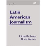 Latin American Journalism by Salwen,Michael B., 9780805807677