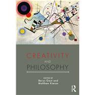 Creativity and Philosophy by Gaut; Berys, 9781138827677