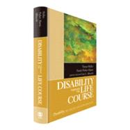 Disability Through the Life Course by Tamar Heller, 9781412987677