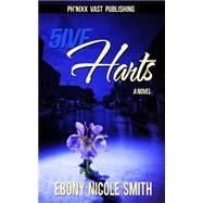 5ive Harts by Smith, Ebony Nicole, 9781502527677