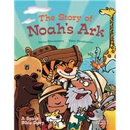 The Story of Noah's Ark by Rivadeneira, Caryn; Grosshauser, Peter, 9781506417677