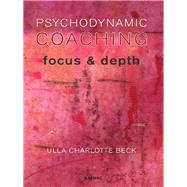 Psychodynamic Coaching by Beck, Ulla Charlotte, 9781855757677