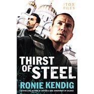 Thirst of Steel by Kendig, Ronie, 9780764217678