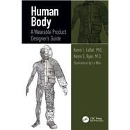 Human Body: A Wearable Product Designer's Guide by LaBat; Karen Louise, 9781138747678