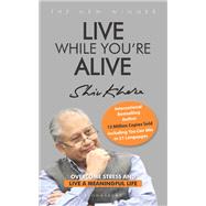 Live While You're Alive by Shiv Khera, 9781399427678