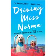 Driving Miss Norma by Bauerschmidt, Tim; Liddle, Ramie, 9781432847678