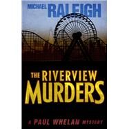 The Riverview Murders by Raleigh, Michael, 9781626817678
