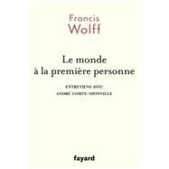 Le monde  la premire personne by Francis Wolff, 9782213717678