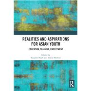 Realities and Aspirations for Asian Youth by Naafs, Suzanne; Skelton, Tracey, 9780367217679