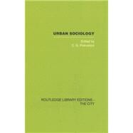 Urban Sociology: Critical Essays by Pickvance,C.G.;Pickvance,C.G., 9780415417679