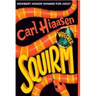 Squirm by Hiaasen, Carl, 9780593177679