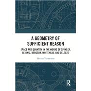 A Geometry of Sufficient Reason by Florian Vermeiren, 9781003477679