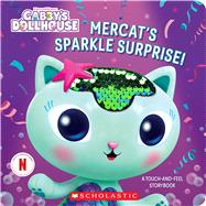 MerCat's Sparkle Surprise!: A Touch-and-Feel Storybook (Gabby's Dollhouse) by Unknown, 9781339017679