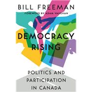 Democracy Rising by Freeman, Bill; Vaughan, Adam, 9781459737679