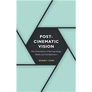 Postcinematic Vision by Cook, Roger F., 9781517907679