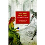 Thus Were Their Faces Selected Stories by Ocampo, Silvina; Balderston, Daniel; Borges, Jorge Luis; Oyeyemi, Helen, 9781590177679
