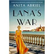 Lana's War A Novel by Abriel, Anita, 9781982147679