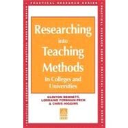 Researching into Teaching Methods : In Colleges and Universities by Bennett, Clinton, 9780749417680