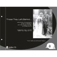 Those They Left Behind : World War II Photographs of German Soldiers with their Wives, Families, and Sweethearts - Kriegsmarine, Heer, Luftwaffe, NSDAP, SS, Polizei, SA, HJ by Radovic, Frank Holfordand Branislav, 9780764337680