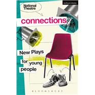 National Theatre Connections 2015 Plays for Young People: Drama, Baby; Hood; The Boy Preference; The Edelweiss Pirates; Follow, Follow; The Accordion Shop; Hacktivists; Hospital Food; Remote; The Crazy Sexy Cool Girls' Fan Club by Banks, Anthony, 9781474237680