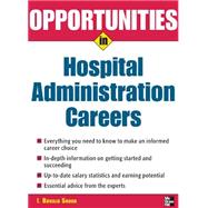 Opportunities in Hospital Administration Careers by Snook, I., 9780071467681